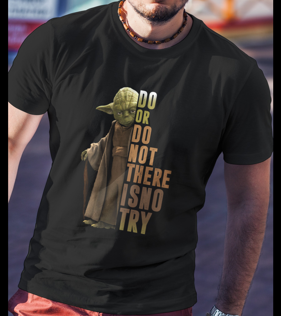 Yoda Do Or Do Not There Is No Try Star Wars Iconic Jedi Wisdom T-Shirt