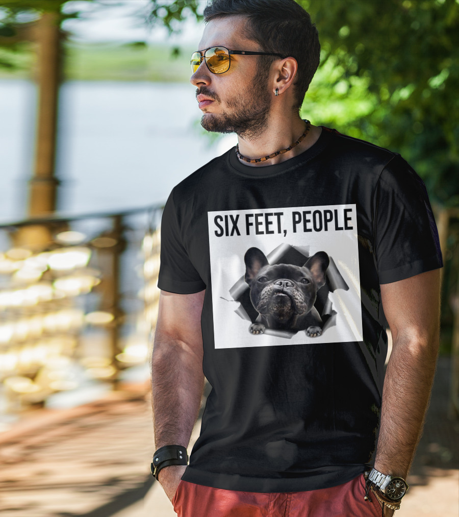 French Bulldog Six Feet People Face Mask Caution Message T-Shirt