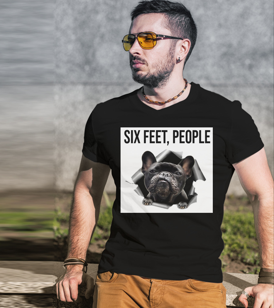 French Bulldog Six Feet People Face Mask Caution Message T-Shirt