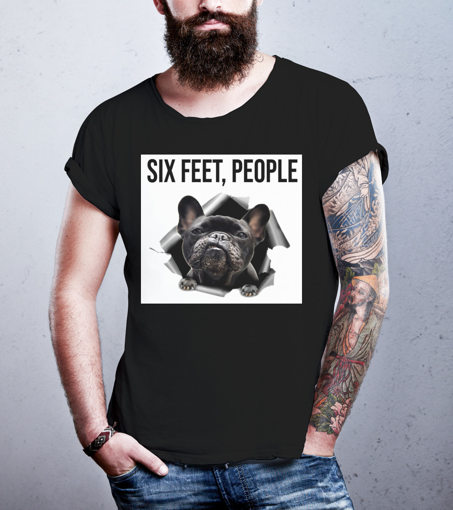 French Bulldog Six Feet People Face Mask Caution Message T-Shirt