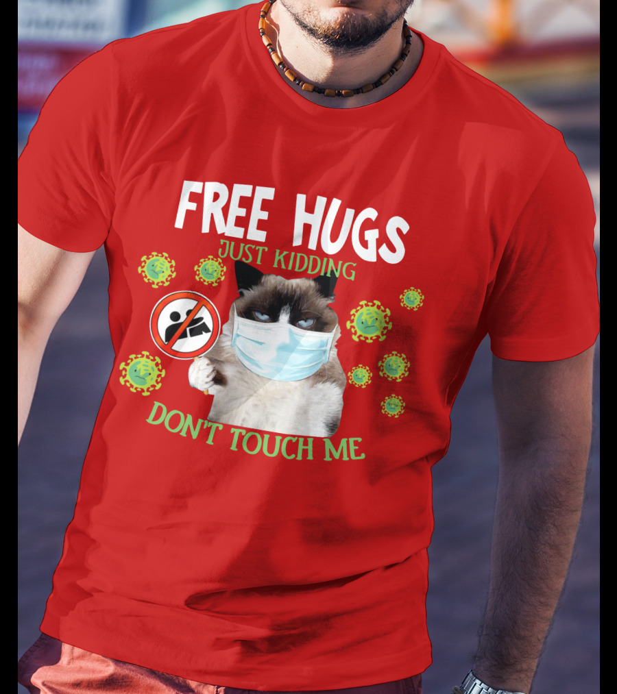 Free Hugs Just Kidding Don't Touch Me Masked Cat Virus T-Shirt