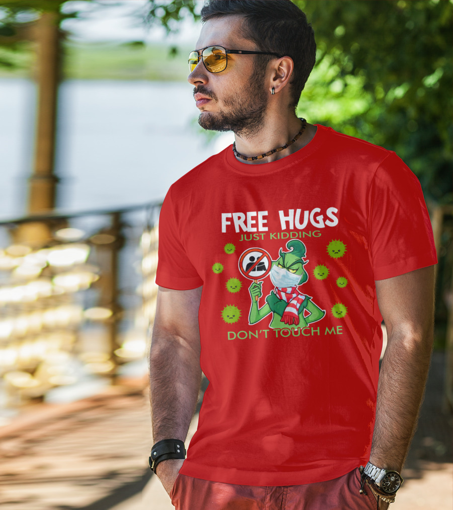 Grinch Free Hugs Just Kidding Don't Touch Me Masked Holiday Humor T-Shirt