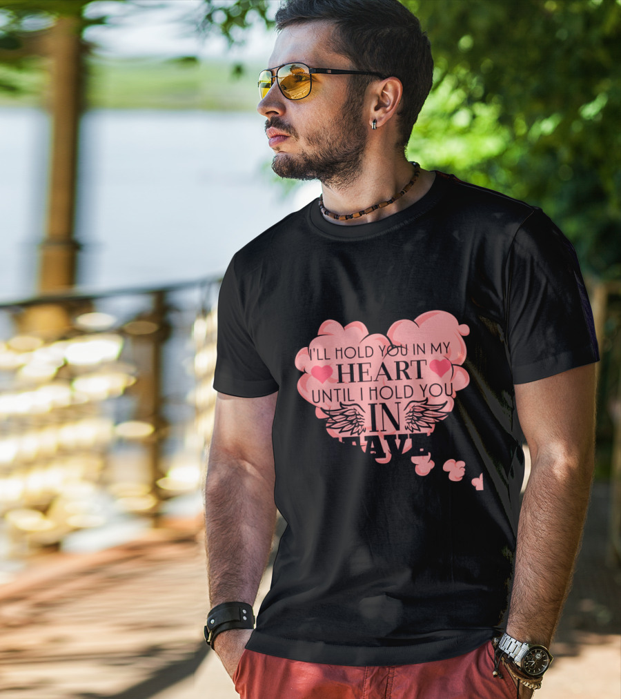 I'll Hold You In My Heart Until I Hold You In Heaven Pink Heart With Wings And Hearts T-Shirt