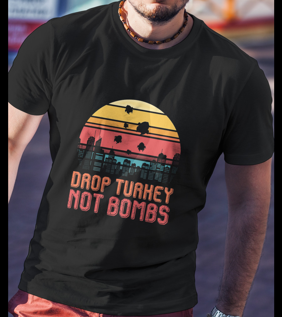 Drop Turkey Not Bombs Skyline Sunset T-Shirt