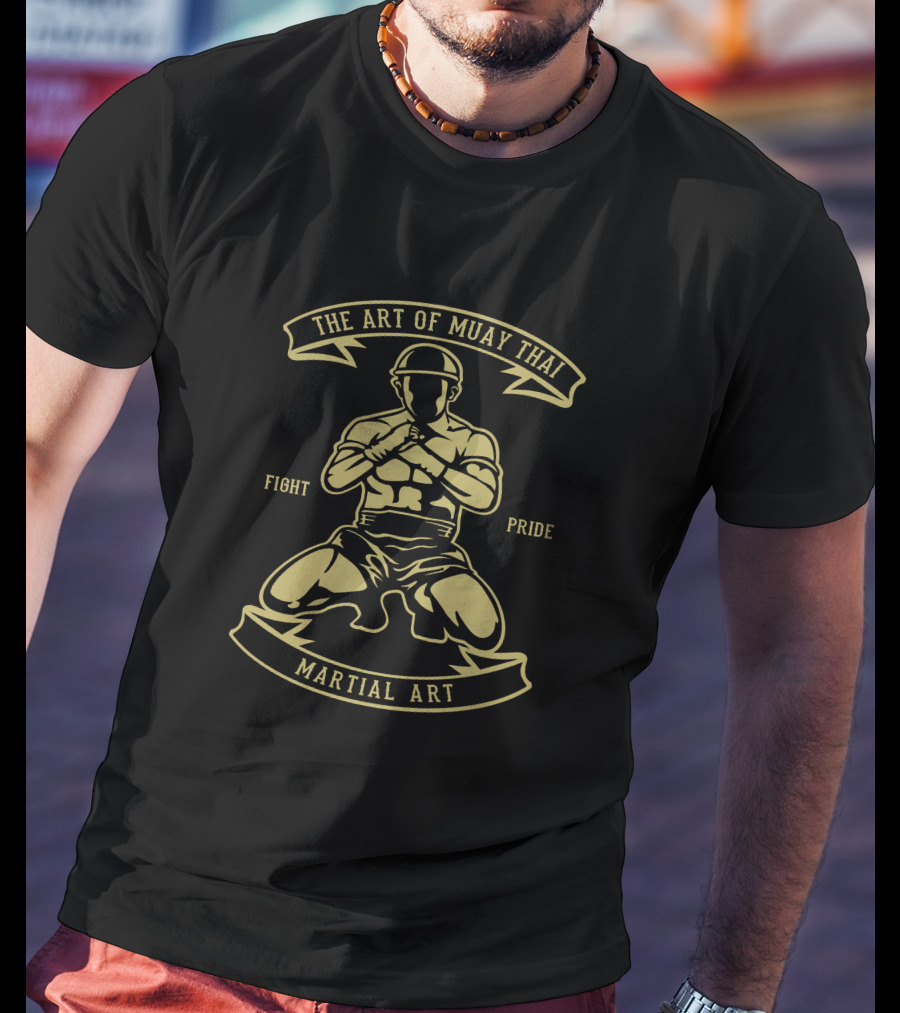 The Art Of Muay Thai Martial Art Fight Pride T-Shirt
