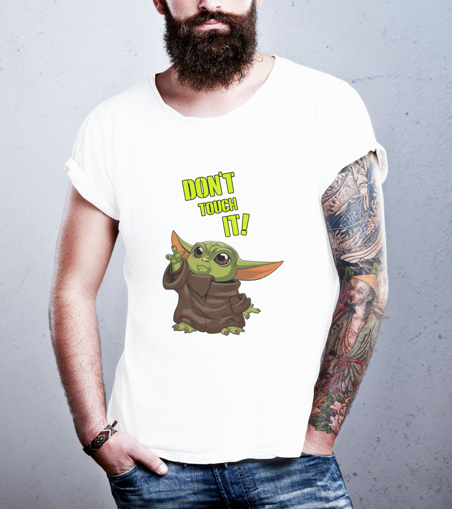 DON'T TOUCH IT Baby Yoda Grogu Mandalorian T-Shirt