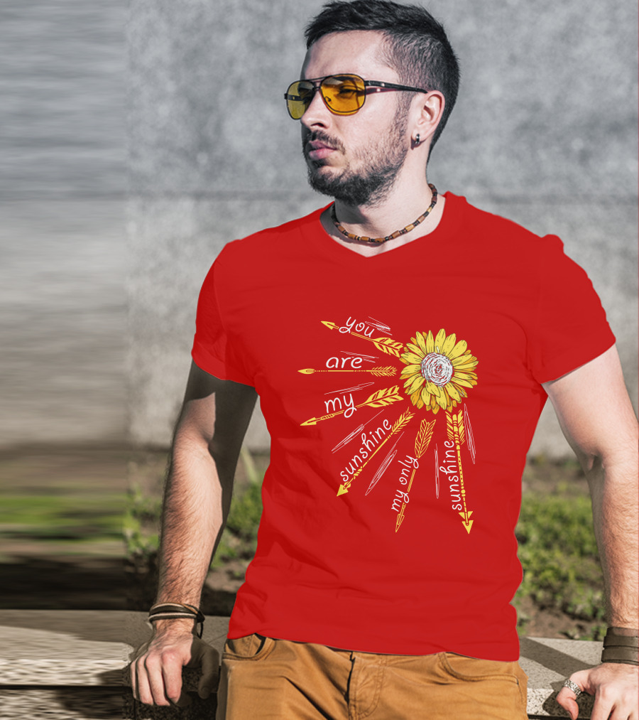 You Are My Sunshine Sunflower My Only Sunshine T-Shirt