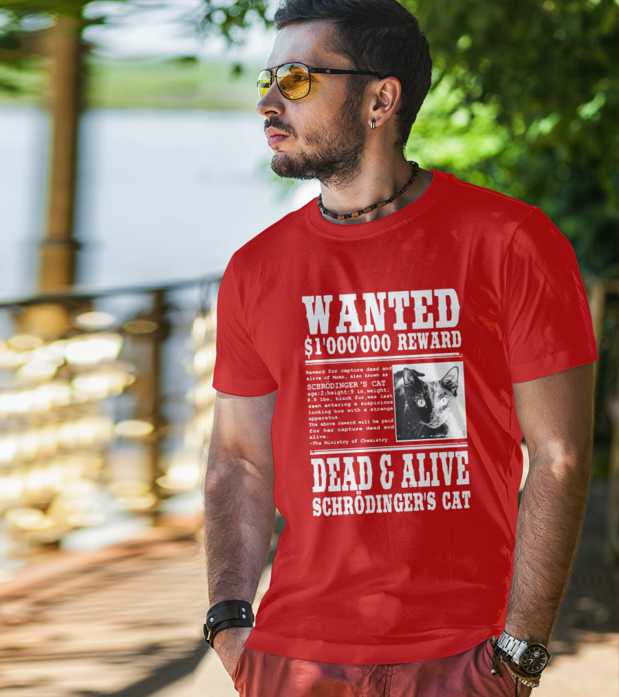 WANTED $1'000'000 REWARD DEAD And ALIVE SCHRÖDINGER'S CAT T-Shirt