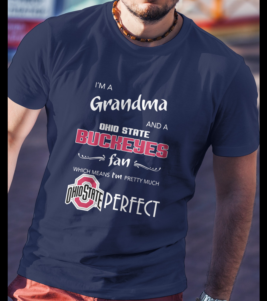 Grandma And Ohio State Buckeyes Fan Means Pretty Much Perfect T-Shirt