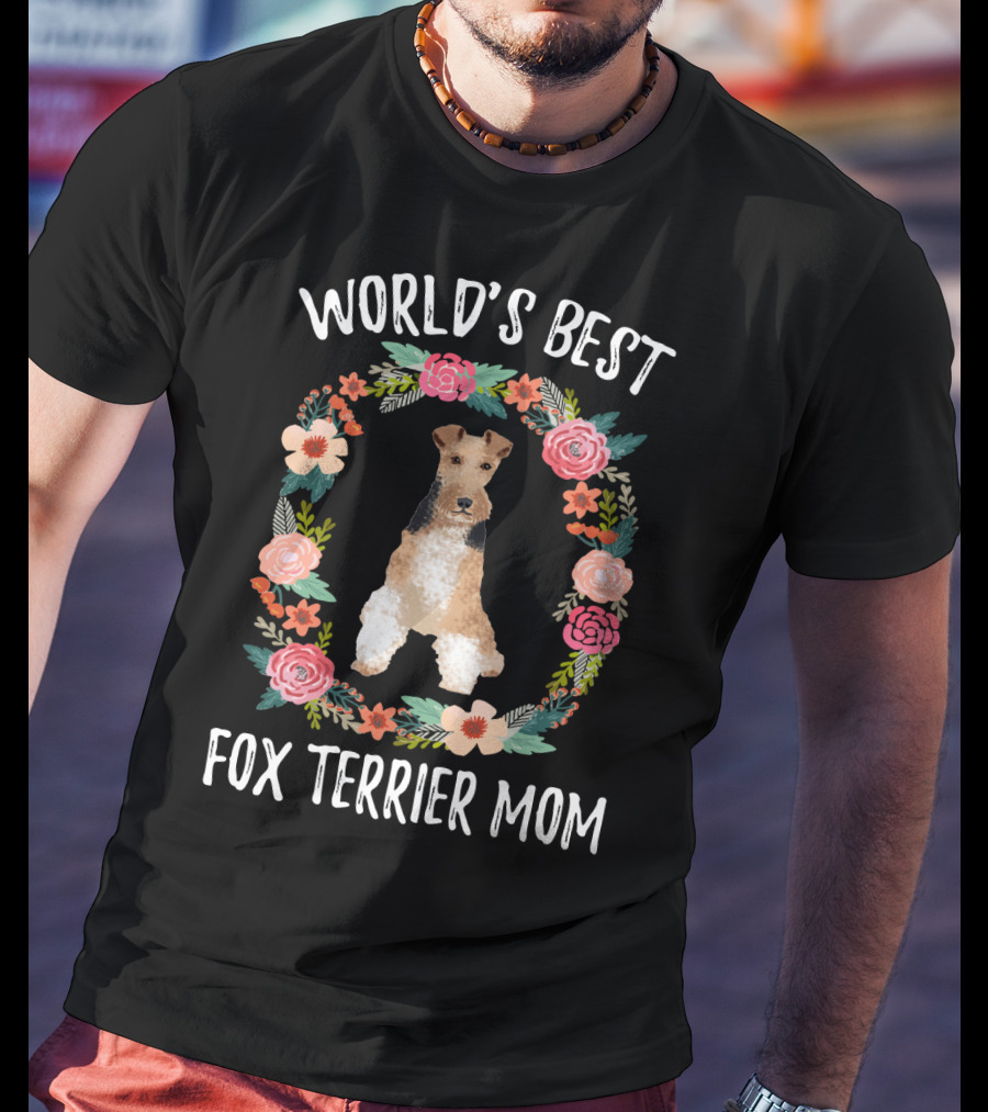 World's Best Fox Terrier Mom Floral Wreath T-Shirt