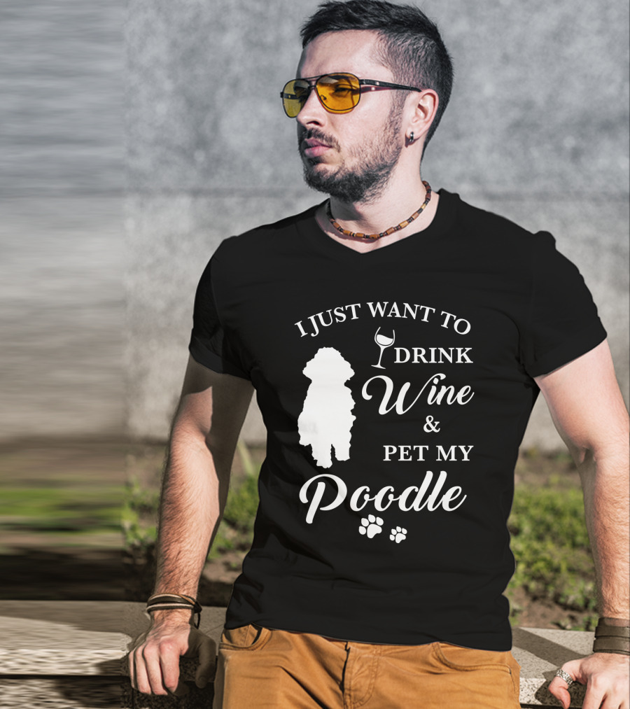 I Just Want To Drink Wine And Pet My Poodle Paw Prints T-Shirt