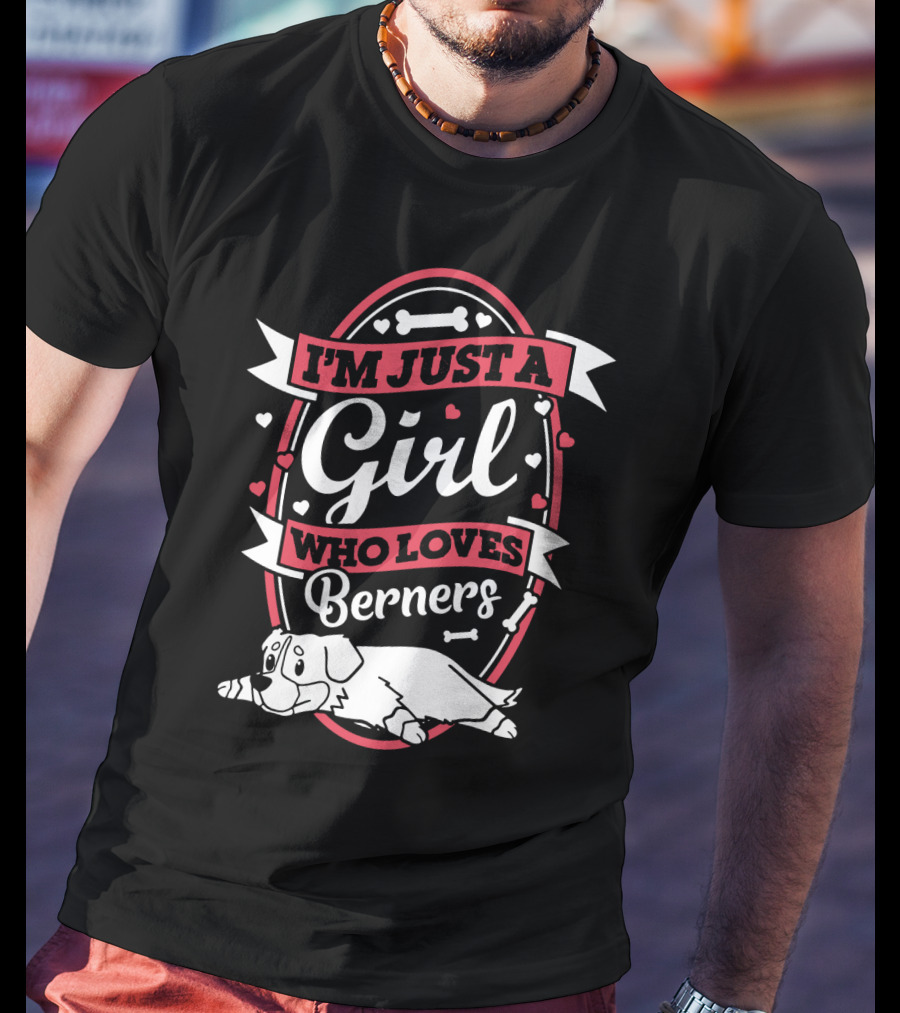 I'm Just A Girl Who Loves Berners With Cute Dog And Bone Motif T-Shirt