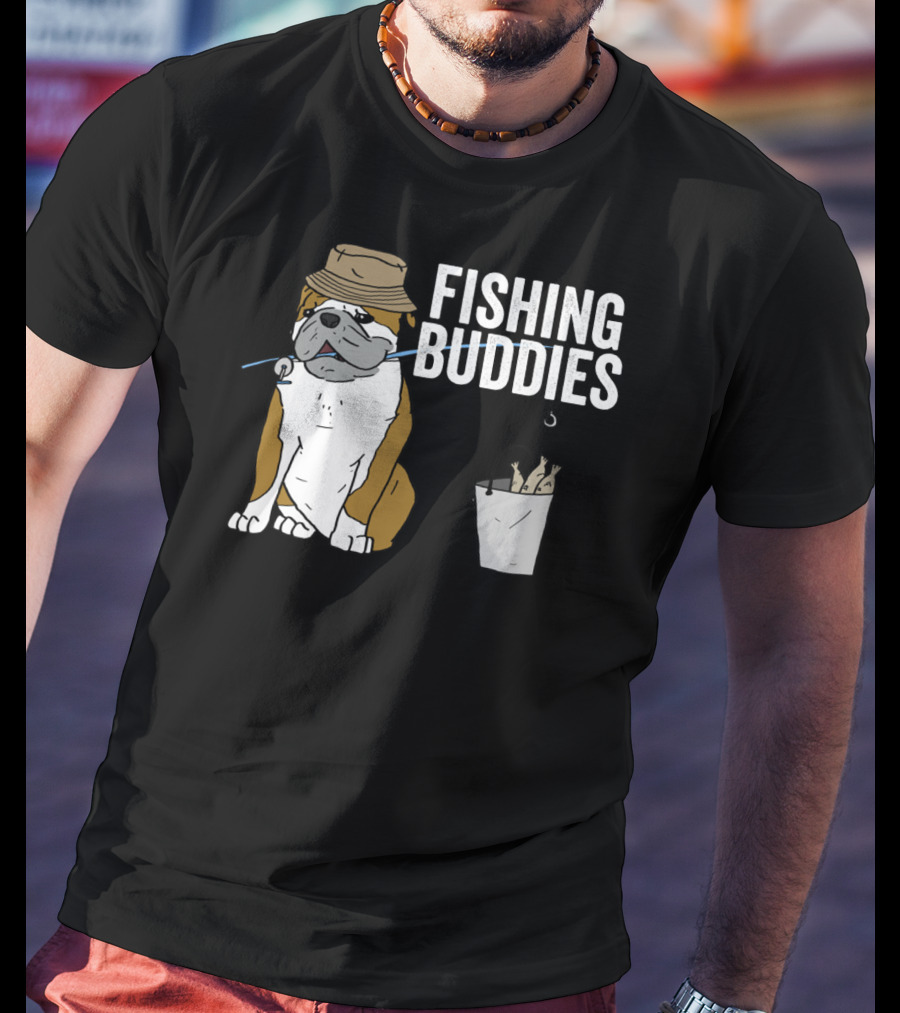Bulldog Wearing Hat With Fishing Hook And Bucket - Fun Fishing Buddies T-Shirt