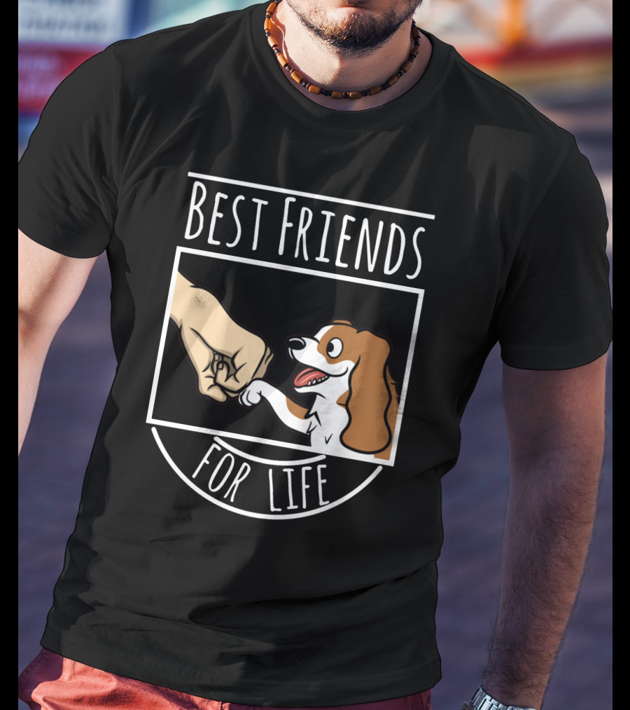 Best Friends For Life Cavalier King Charles Spaniel Fist Bump T-Shirt