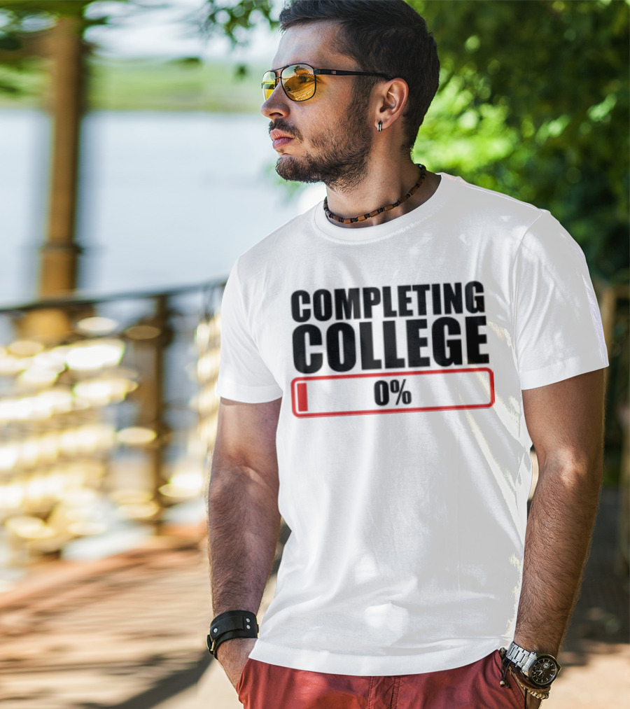 Completing College 0% Progress Back To School Motivation T-Shirt