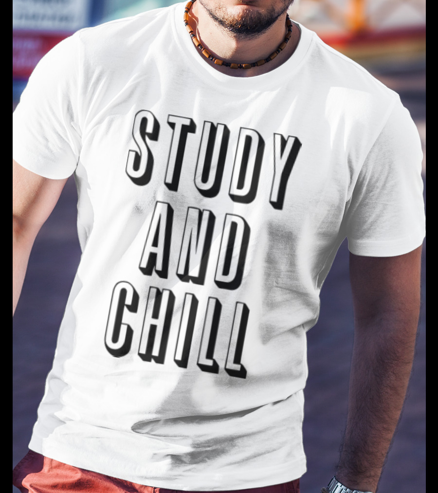 Study And Chill Back To School Text T-Shirt