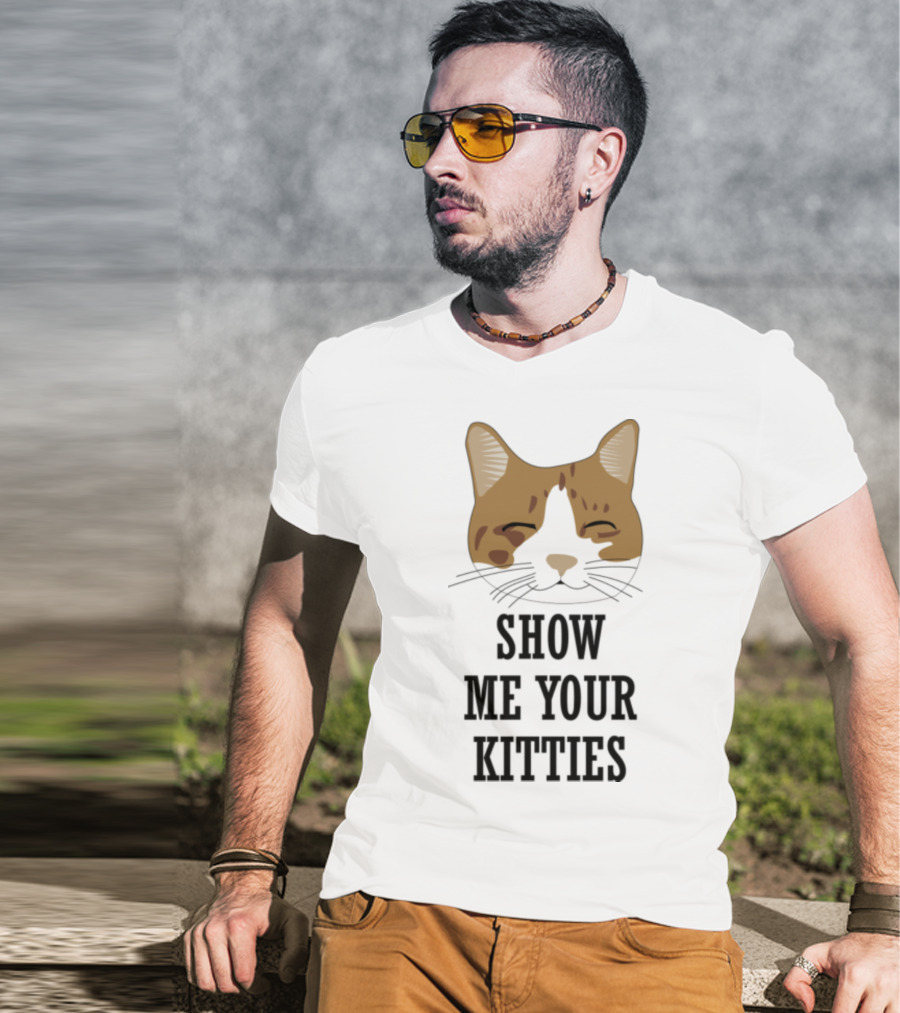 Show Me Your Kitties Cat Face T-Shirt