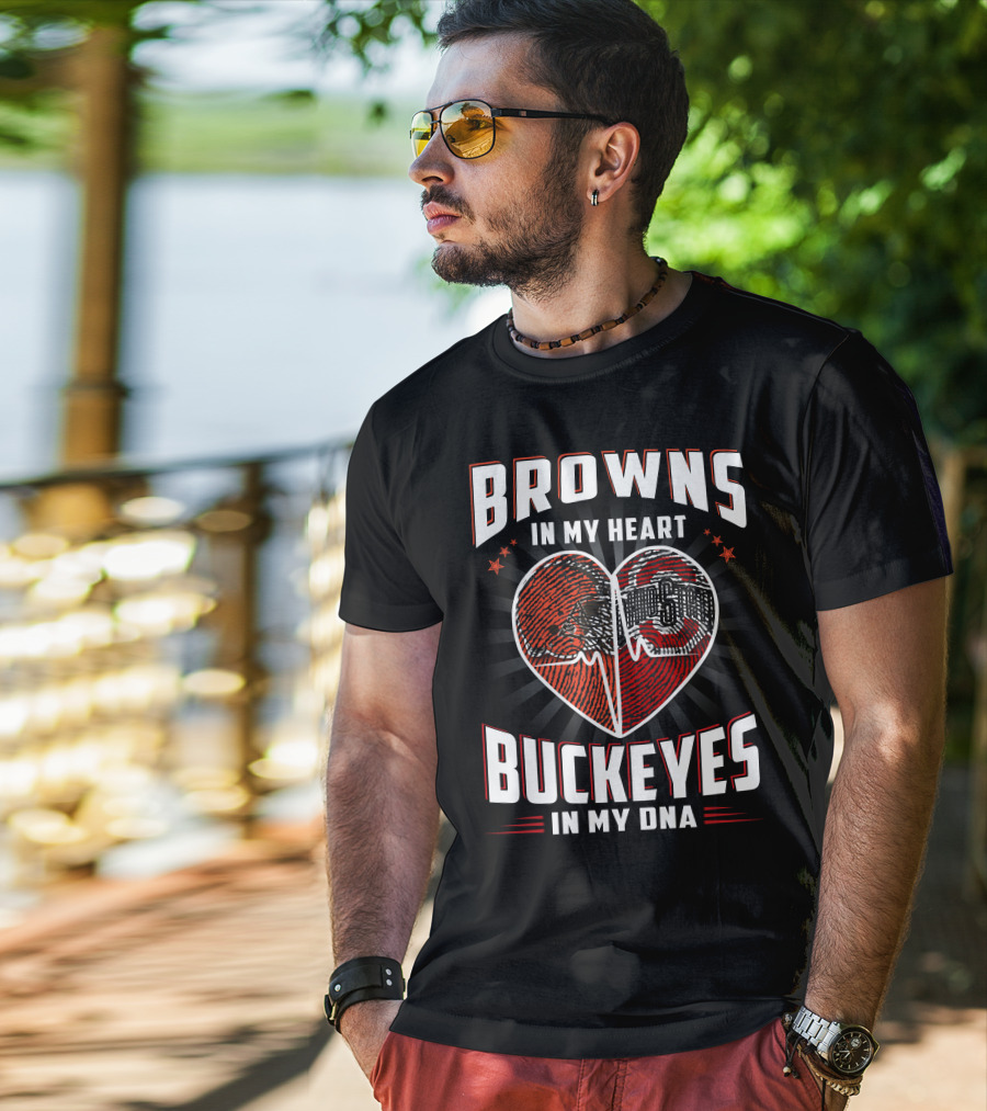 Browns In My Heart Ohio State Buckeyes In My Dna T-Shirt