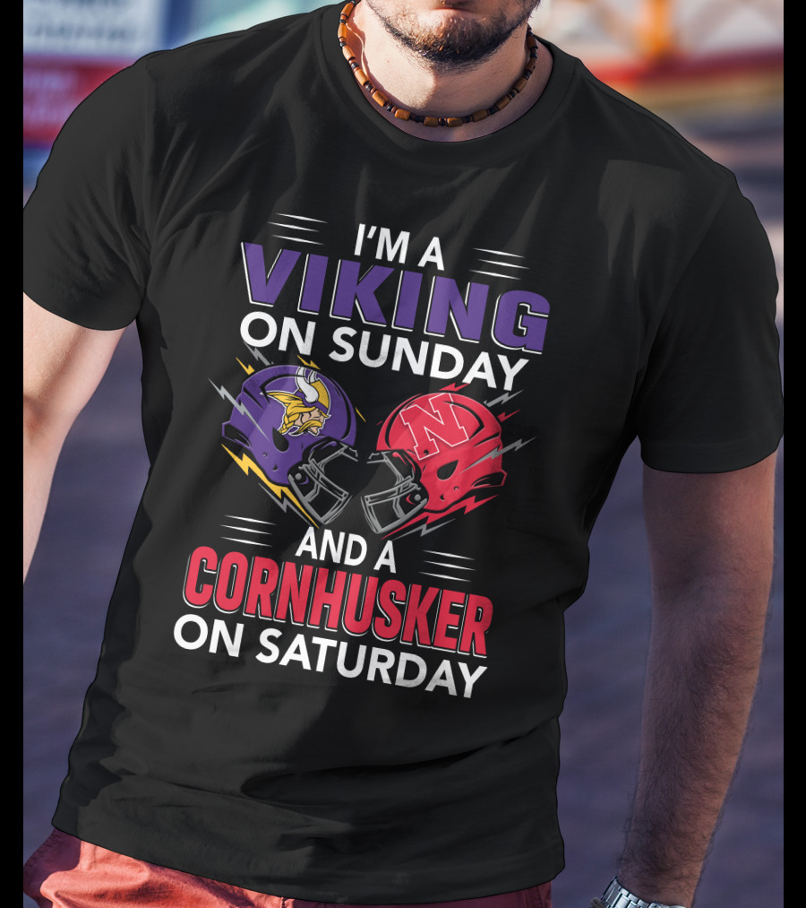 I'm A Viking On Sunday And A Cornhusker On Saturday Football Helmets Clash T-Shirt