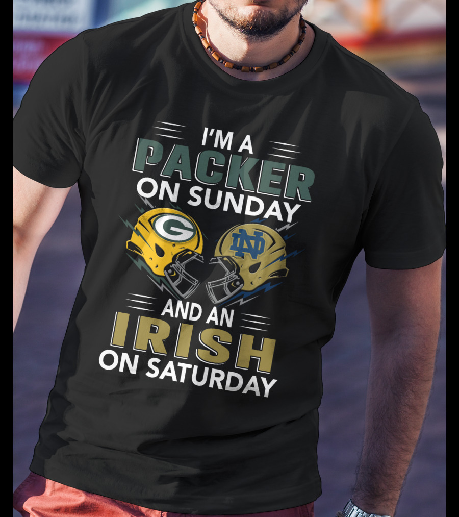 I'm A Packer On Sunday And An Irish On Saturday Helmets T-Shirt