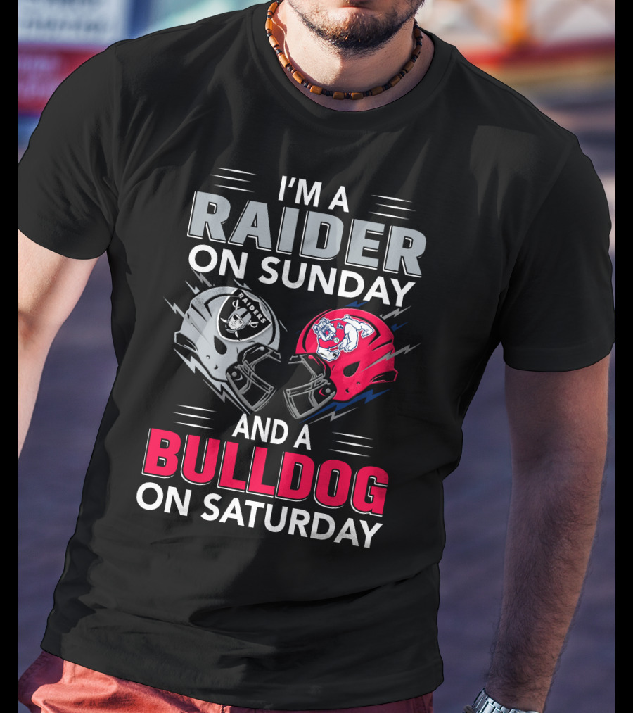 I'm A Raider On Sunday And A Bulldog On Saturday Football Fans Helmets T-Shirt