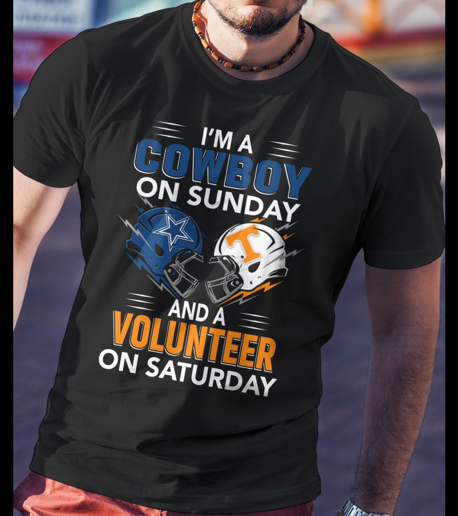 I'm A Cowboy On Sunday And A Volunteer On Saturday T-Shirt