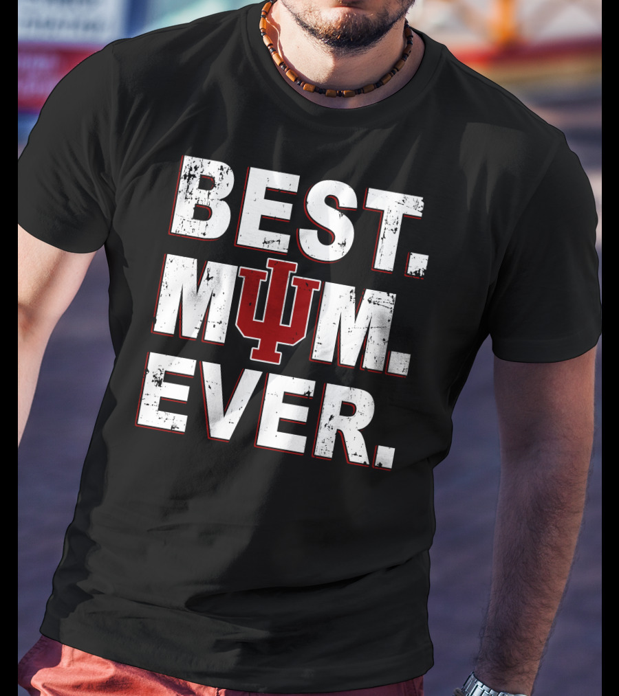 Best Mum Ever Indiana Hoosiers Iu T-Shirt