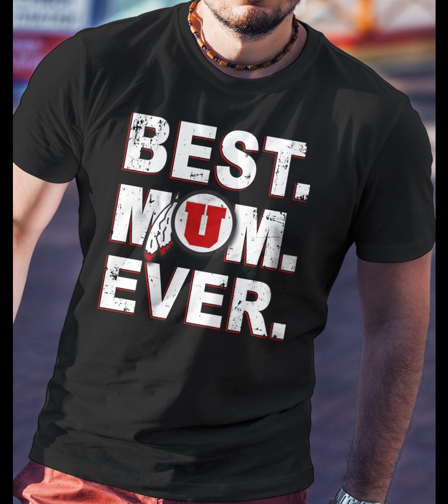 Best Mom Ever Utah Utes T-Shirt
