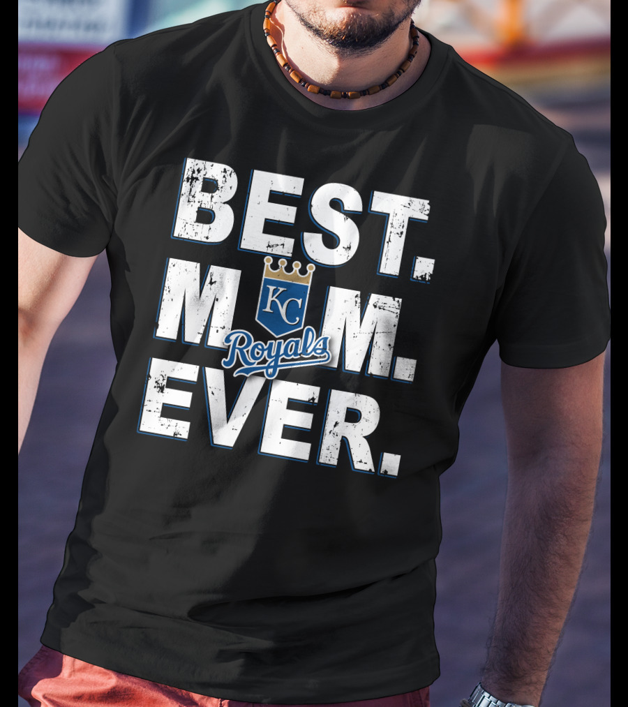 Best Mom Ever Kc Royals T-Shirt