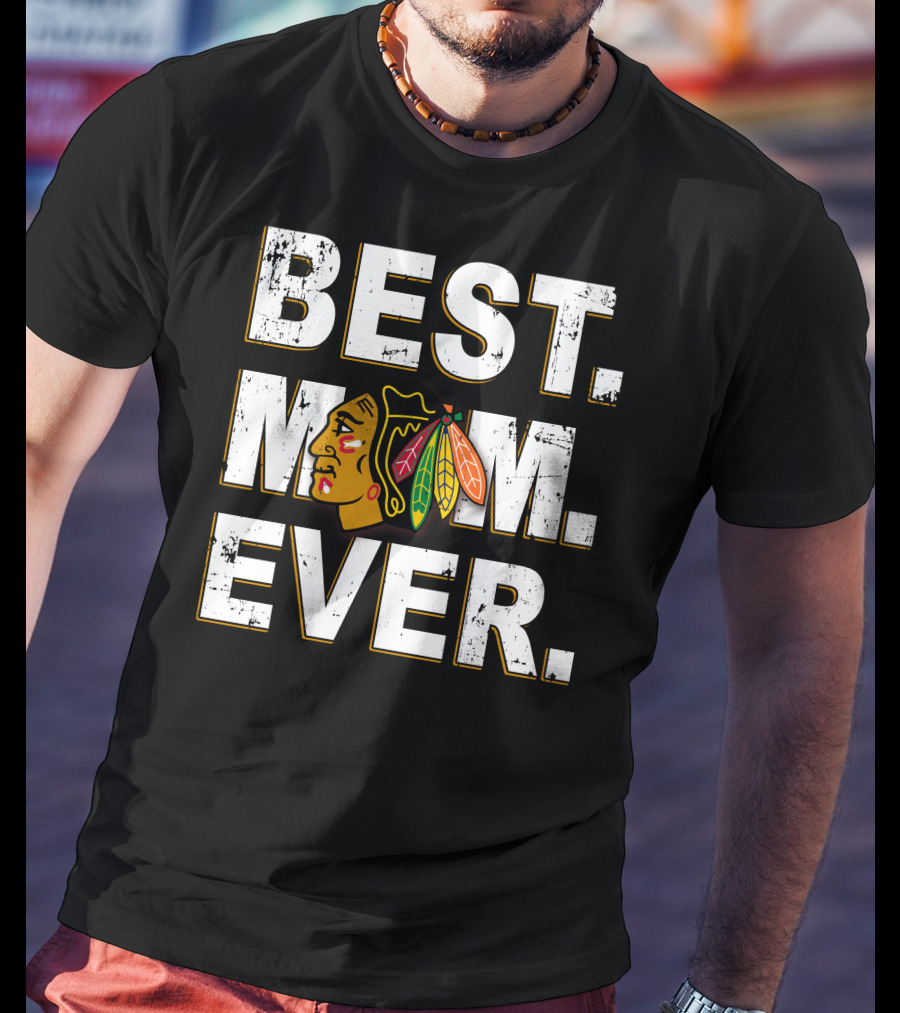 Best Mom Ever Chicago Blackhawks Fan Hockey Team T-Shirt