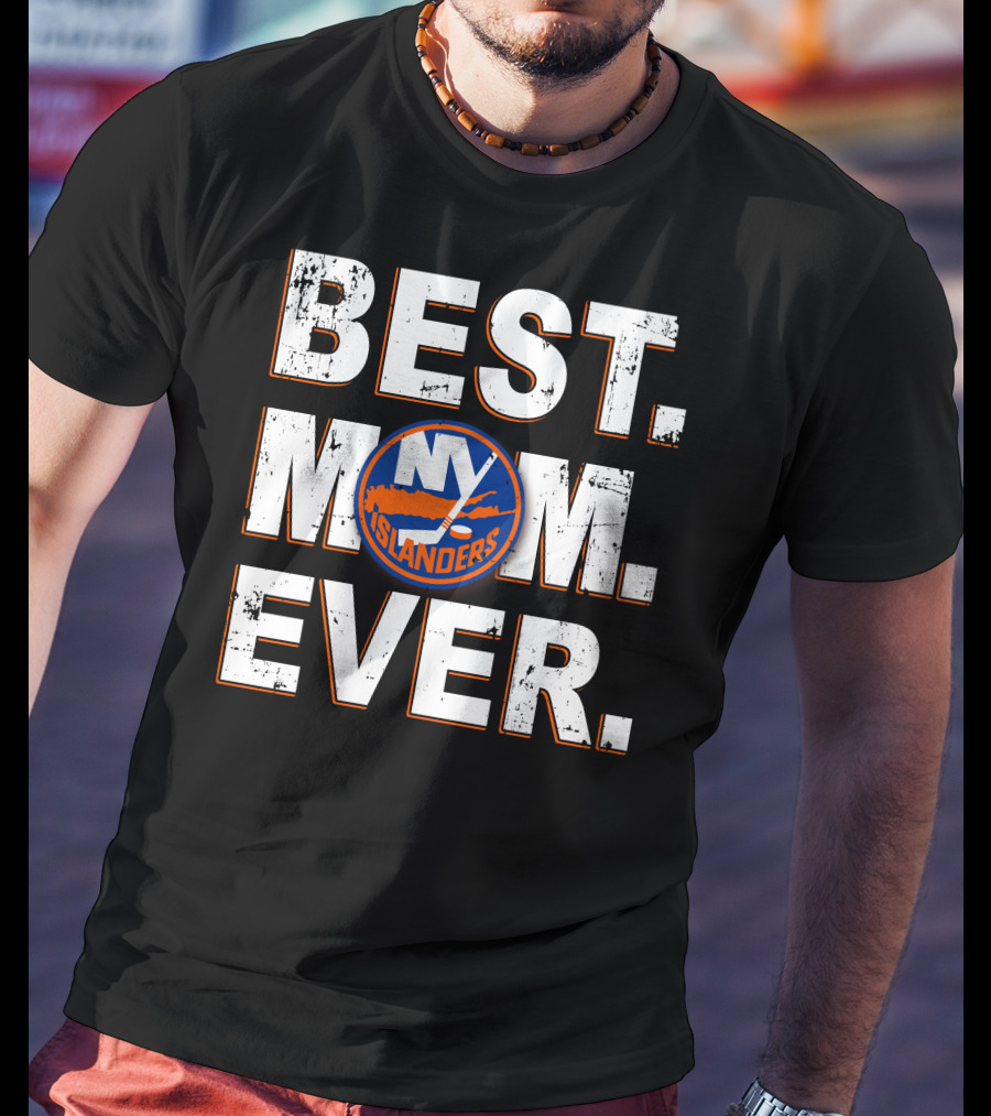 Best Mom Ever Ny Islanders T-Shirt