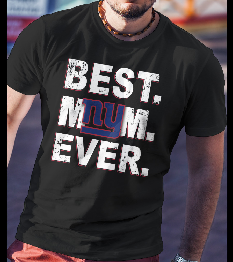 Best Mom Ever NY Giants T-Shirt