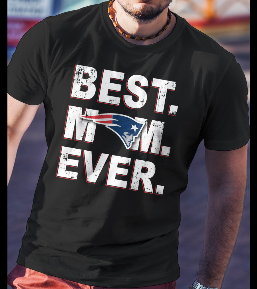 Best Mom Ever Patriots T-Shirt