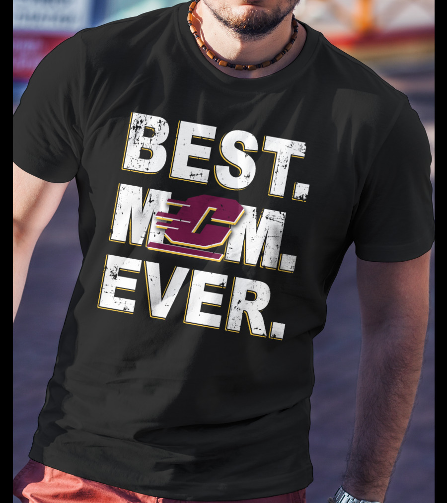 Best Mom Ever Central Michigan Chippewas C T-Shirt