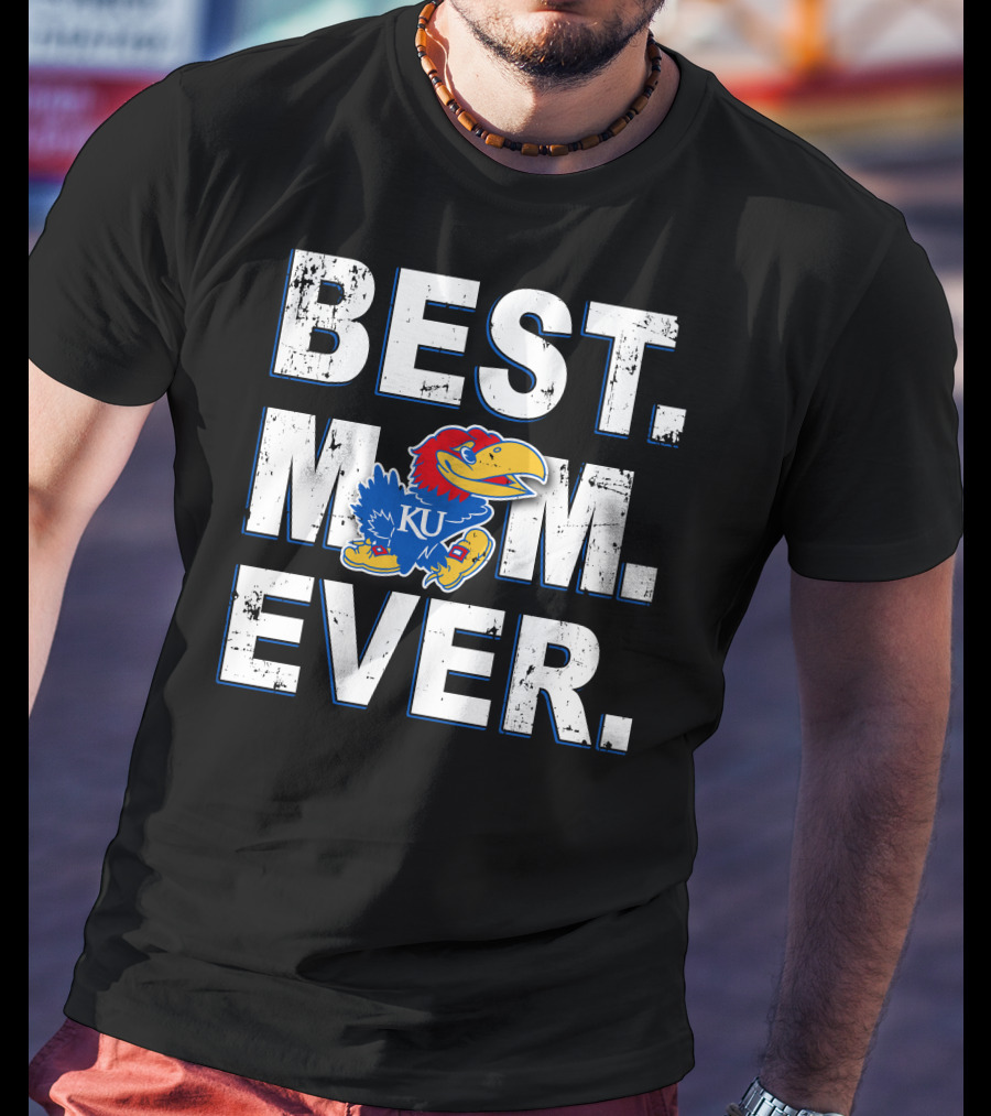 Best Mom Ever Ku Jayhawks Ku Jayhawk T-Shirt