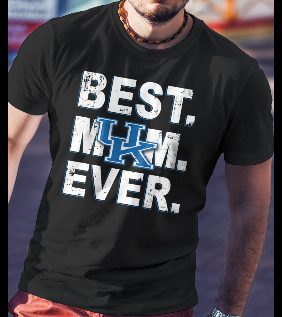 Best Mom Ever Kentucky Wildcats Uk T-Shirt