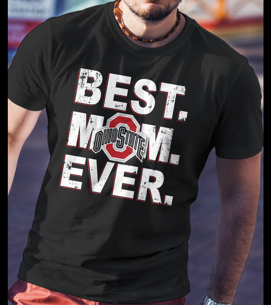 Ohio State Best Mom Ever T-Shirt