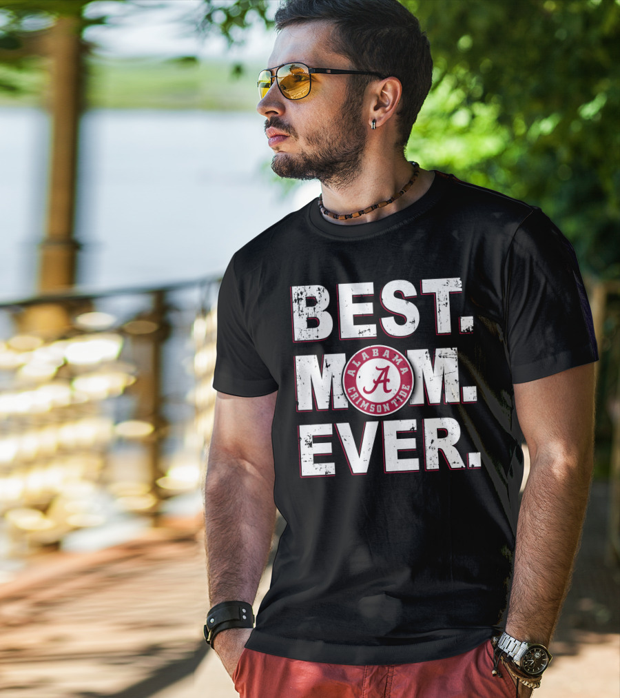 Best Mom Ever Alabama Crimson Tide T-Shirt
