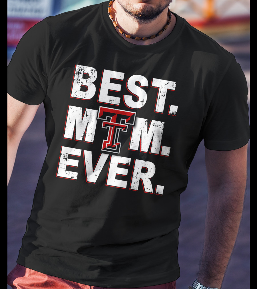 Best Mom Ever Texas Tech Raiders T-Shirt