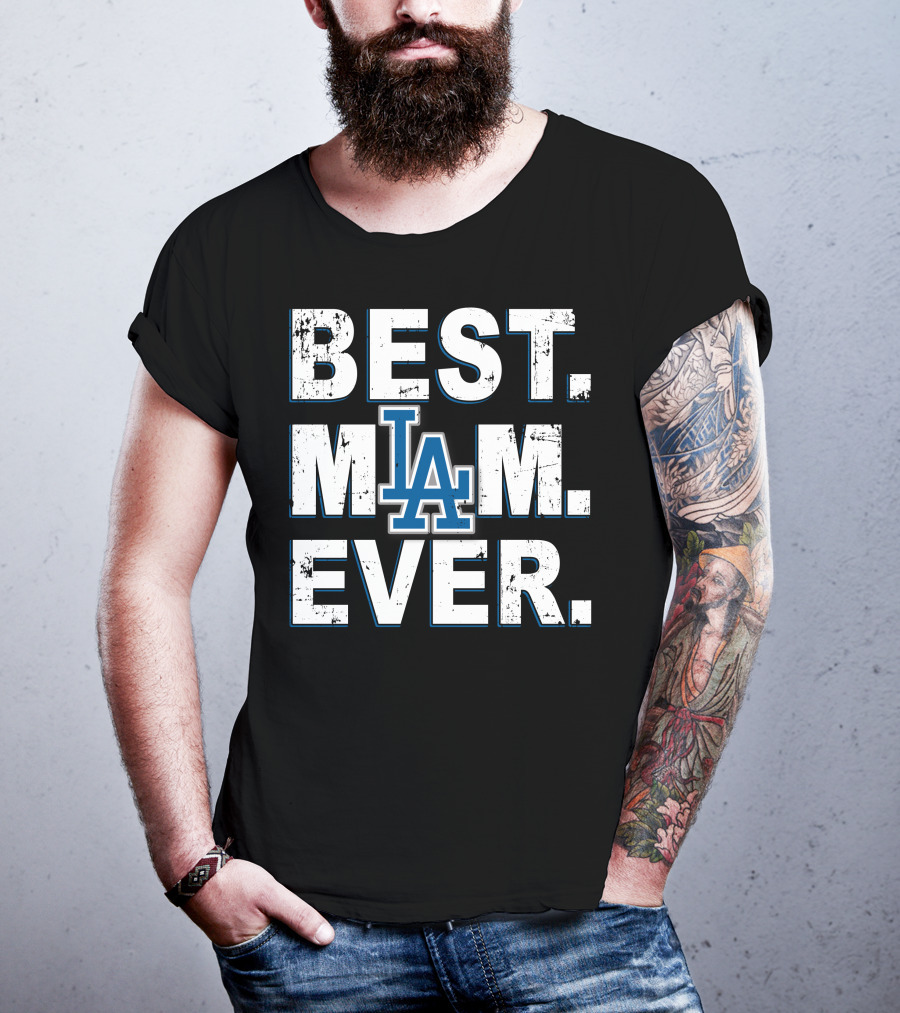 Best Mom Ever Los Angeles Dodgers T-Shirt