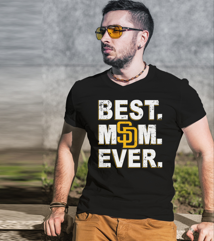 Best Mom Ever San Diego Padres Sd T-Shirt