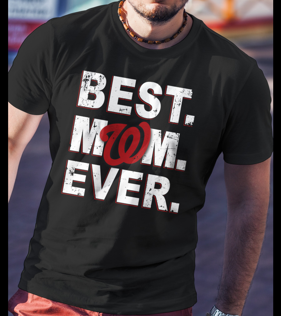Best Mom Ever Washington Nationals T-Shirt