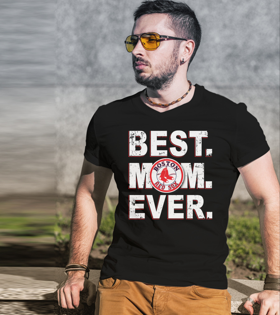 BEST MOM EVER Boston Red Sox T-Shirt