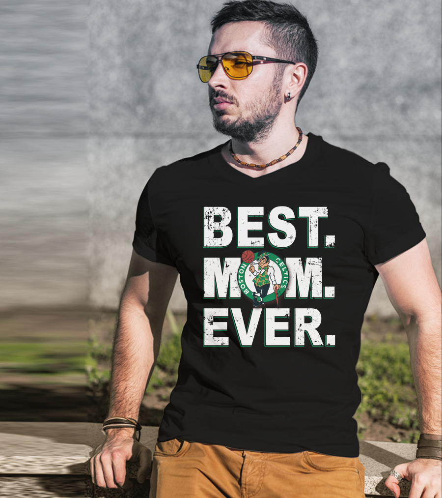 BEST MOM EVER Boston Celtics Basketball Fan T-Shirt