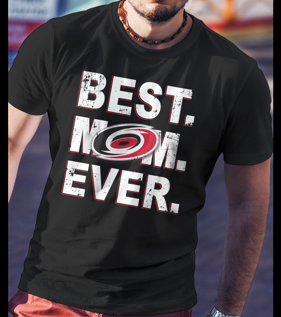 Best Mom Ever Carolina Hurricanes T-Shirt