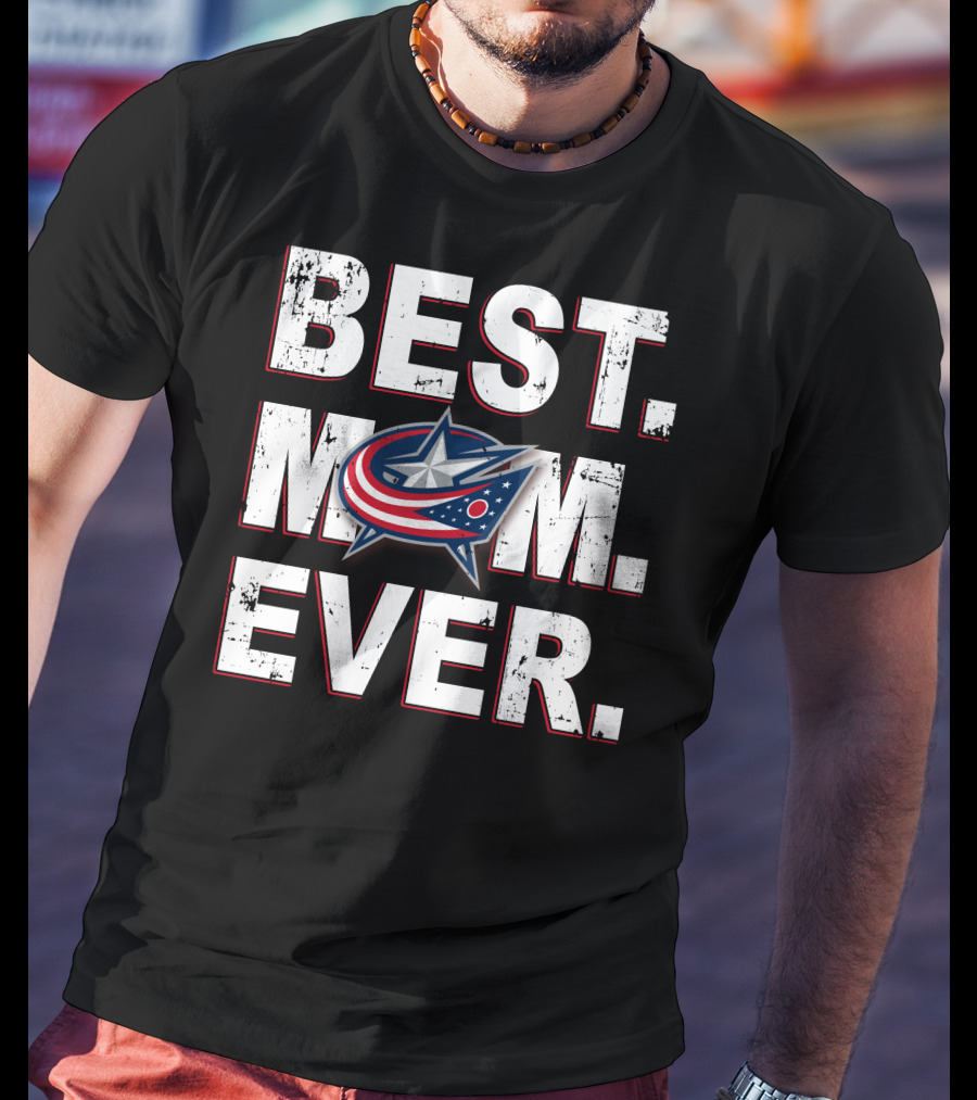 Best Mom Ever Columbus Blue Jackets T-Shirt