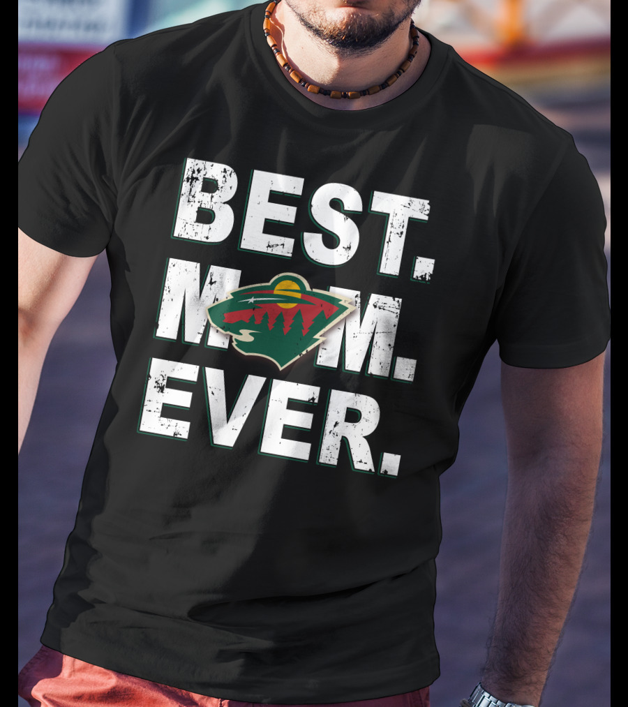 BEST MOM EVER Minnesota Wild T-Shirt