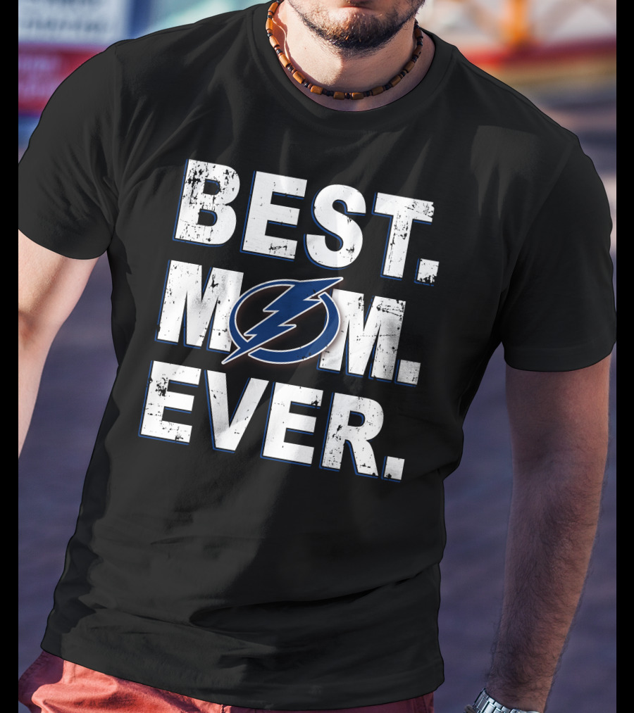 BEST MOM EVER Tampa Bay Lightning T-Shirt