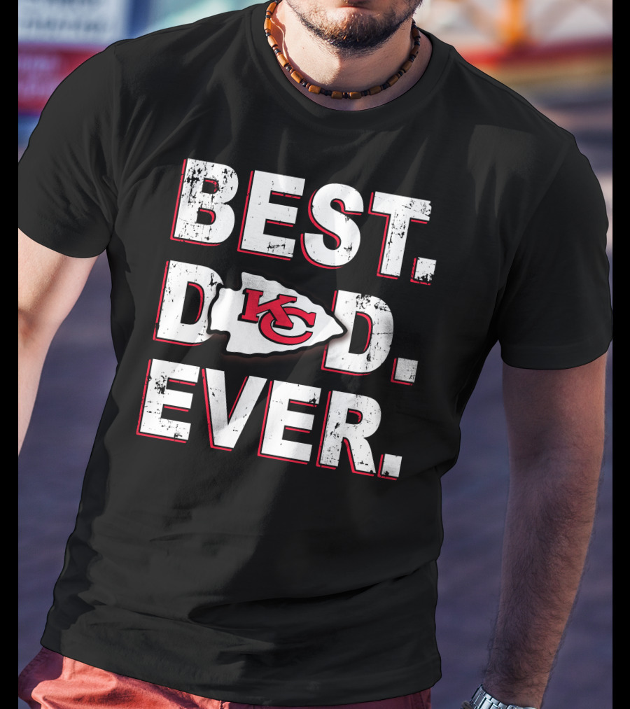 Best Dad Ever Chiefs Kc T-Shirt