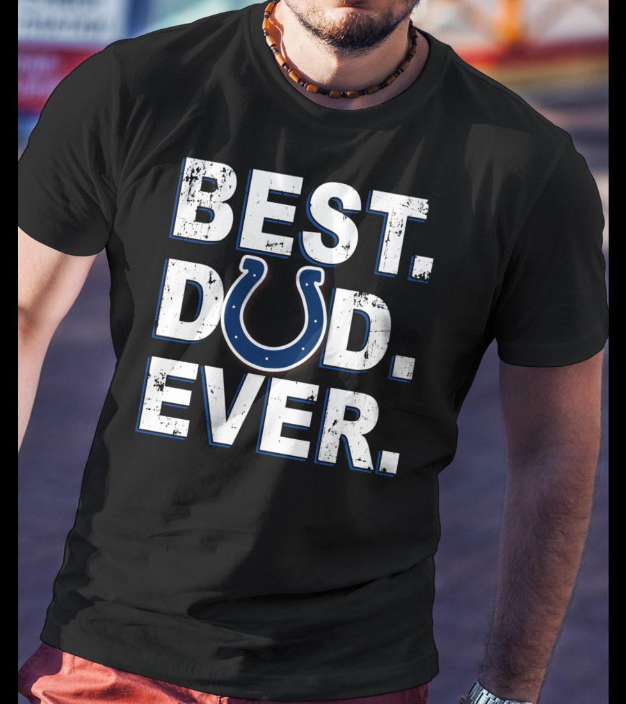 Best Dad Ever Indianapolis Football Horseshoe T-Shirt